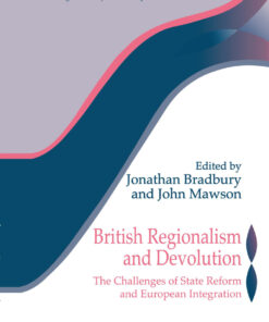 British Regionalism and Devolution: The Challenges of State Reform and European Integration eBook