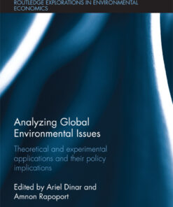 Analyzing Global Environmental Issues: Theoretical and Experimental Applications and their Policy Implications eBook