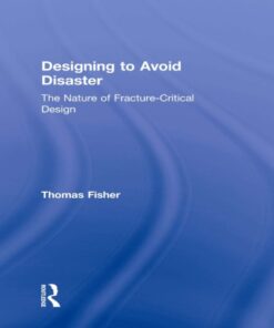 Designing To Avoid Disaster: The Nature of Fracture-Critical Design eBook