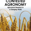 Contested Agronomy: Agricultural Research in a Changing World eBook