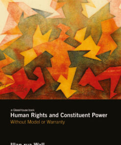 Human Rights and Constituent Power: Without Model or Warranty eBook