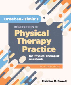 Dreeben-Irimia’s Introduction to Physical Therapy Practice for Physical Therapist Assistants, 4th Edition eBook