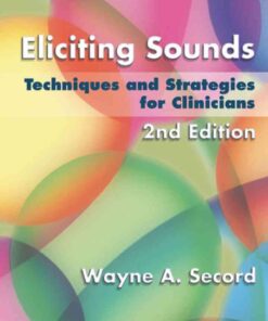 Eliciting Sounds: Techniques and Strategies for Clinicians, 2nd Edition eBook