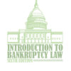 Introduction to Bankruptcy Law, 6th Edition eBook