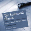 The Statistical Sleuth: A Course in Methods of Data Analysis, 3rd Edition eBook