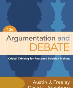 Argumentation and Debate: Critical Thinking for Reasoned Decision Making, 13th Edition eBook