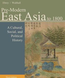 Pre-Modern East Asia: A Cultural, Social, and Political History, Volume I: To 1800, 3rd Edition eBook
