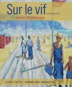 Sur le vif: Niveau intermediaire, 6th Edition eBook