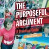 The Purposeful Argument: A Practical Guide, Brief 2nd Edition eBook