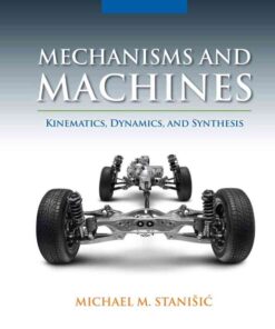 Mechanisms and Machines: Kinematics, Dynamics, and Synthesis, 1st Edition eBook
