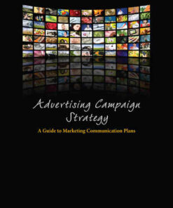 Advertising Campaign Strategy: A Guide to Marketing Communication Plans, 5th Edition eBook