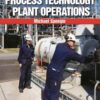 Process Technology Plant Operations 2nd Edition eBook