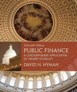 Public Finance: A Contemporary Application of Theory to Policy, 11th Edition eBook