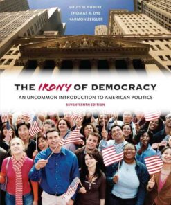 The Irony of Democracy: An Uncommon Introduction to American Politics, 17th Edition eBook