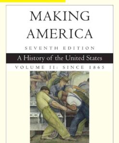 Cengage Advantage Books: Making America, Volume 2 Since 1865: A History of the United States, 7th Edition eBook