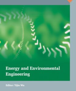 Energy and Environmental Engineering: Proceedings of the 2014 International Conference on Energy and Environmental Engineering (ICEEE 2014), September 21-22, 2014, Hong Kong eBook