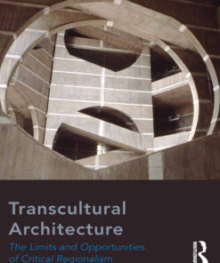 Transcultural Architecture: The Limits and Opportunities of Critical Regionalism eBook