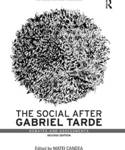 The Social after Gabriel Tarde: Debates and Assessments, 2nd Edition eBook