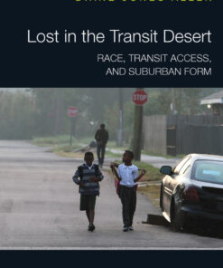 Lost in the Transit Desert: Race, Transit Access, and Suburban Form eBook