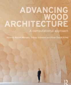 Advancing Wood Architecture: A Computational Approach eBook