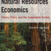Environmental and Natural Resources Economics: Theory, Policy, and the Sustainable Society, 4th Edition eBook