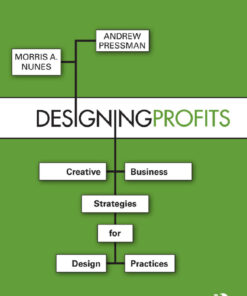 Designing Profits: Creative Business Strategies for Design Practices eBook