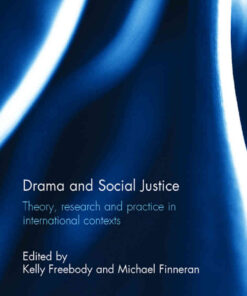 Drama and Social Justice: Theory, research and practice in international contexts eBook
