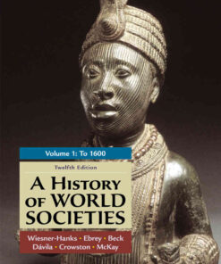 A History of World Societies, Volume 1: To 1600, 12th Edition eBook
