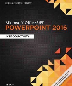 Shelly Cashman Series Microsoft Office 365 & PowerPoint 2016: Introductory, 1st Edition eBook
