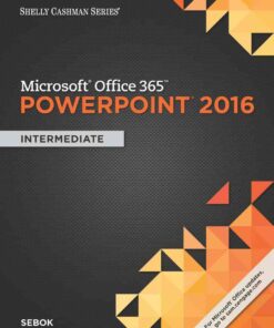 Shelly Cashman Series® Microsoft® Office 365 & PowerPoint 2016: Intermediate, 1st Edition eBook