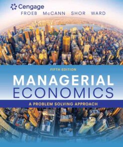 Managerial Economics: A Problem Solving Approach, 5th Edition eBook