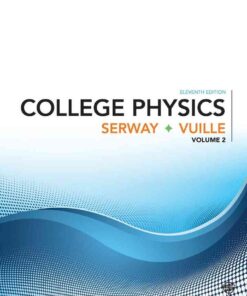 College Physics, Volume 2, 11th Edition eBook