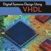 Digital Systems Design Using VHDL, 3rd Edition eBook