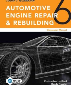 Today’s Technician: Automotive Engine Repair & Rebuilding, Classroom Manual and Shop Manual, 6th Edition eBook