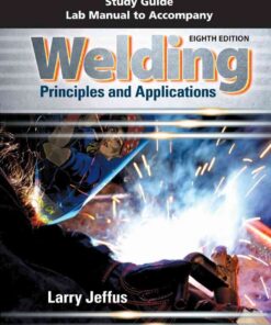 Study Guide with Lab Manual for Jeffus' Welding: Principles and Applications, 8th Edition eBook