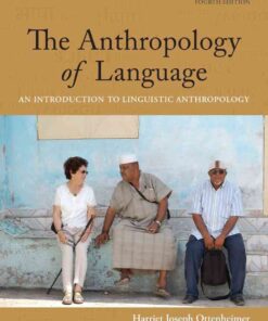 The Anthropology of Language: An Introduction to Linguistic Anthropology, 4th Edition eBook