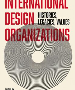International Design Organizations: Histories, Legacies, Values eBook