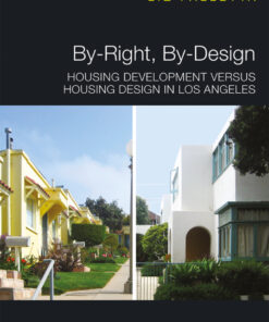By-Right, By-Design: Housing Development versus Housing Design in Los Angeles eBook