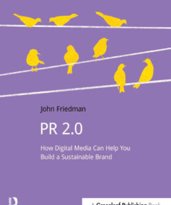 PR 2.0: How Digital Media Can Help You Build a Sustainable Brand eBook