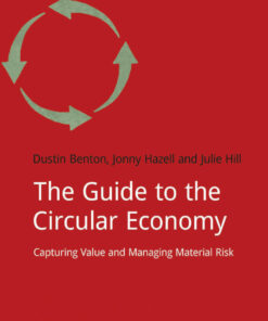 The Guide to the Circular Economy: Capturing Value and Managing Material Risk eBook