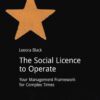 The Social Licence to Operate: Your Management Framework for Complex Times eBook