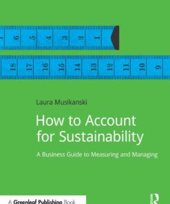 How to Account for Sustainability: A Simple Guide to Measuring and Managing eBook