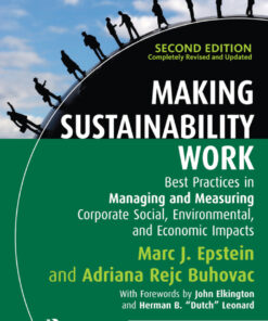 Making Sustainability Work: Best Practices in Managing and Measuring Corporate Social, Environmental and Economic Impacts eBook