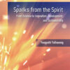 Sparks from the Spirit: From Science to Innovation, Development, and Sustainability eBook