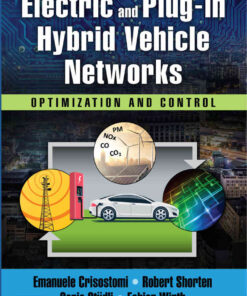 Electric and Plug-in Hybrid Vehicle Networks: Optimization and Control eBook