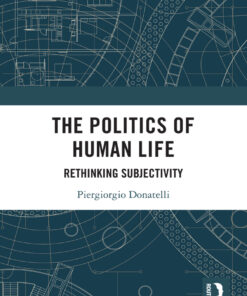 The Politics of Human Life: Rethinking Subjectivity eBook