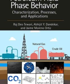 Petroleum Fluid Phase Behavior: Characterization, Processes, and Applications eBook