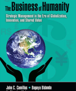 The Business of Humanity: Strategic Management in the Era of Globalization, Innovation, and Shared Value eBook