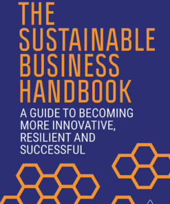 The Sustainable Business Handbook: A Guide to Becoming More Innovative, Resilient and Successful eBook