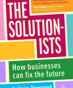 The Solutionists: How Businesses Can Fix the Future eBook